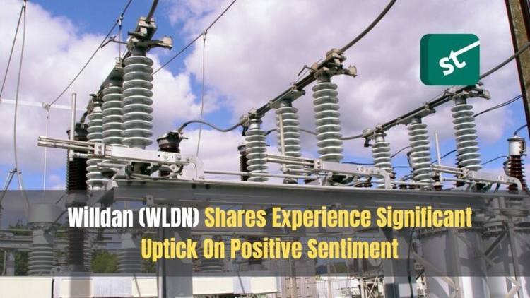 Willdan (WLDN) Shares Experience Significant Uptick On Positive Sentiment