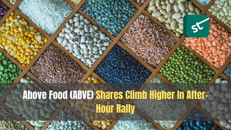 Above Food (ABVE) Shares Climb Higher In After-Hour Rally
