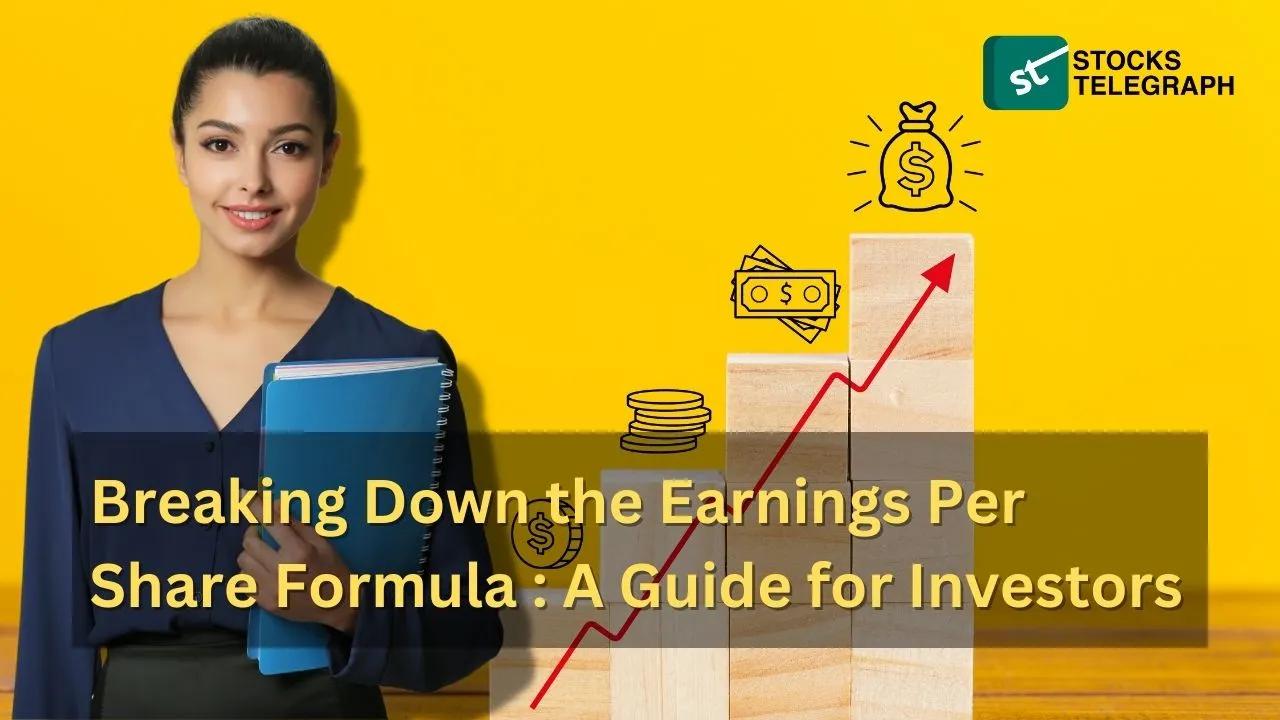 Earnings Per Share Formula: An Investor's Guide