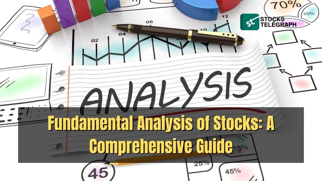 Fundamental Analysis of Stock: A Comprehensive Guide