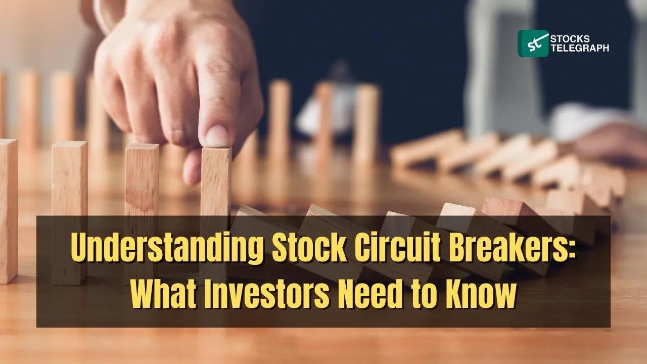 Stock Circuit Breaker: What Every Investor Should Know