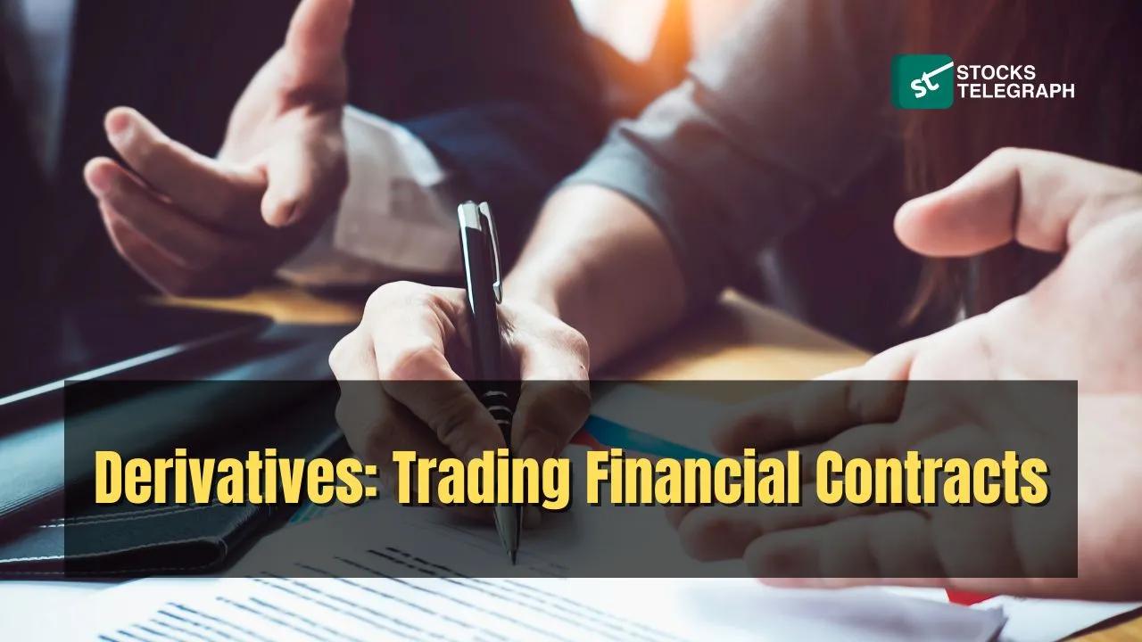 What's a Derivative? Trading Financial Contracts