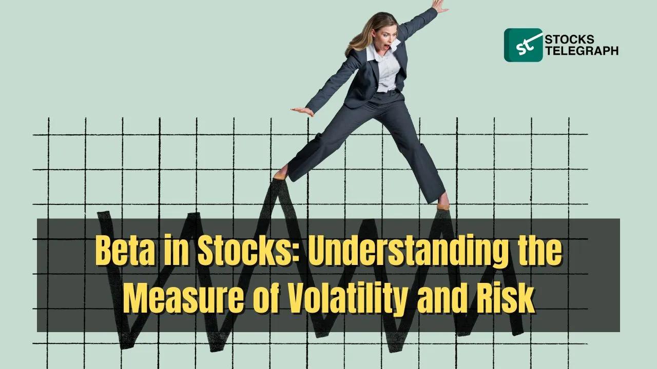 Beta In Stocks: Understanding Volatility & Risk