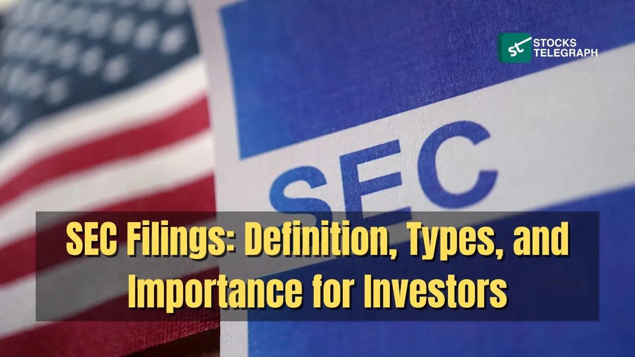 What Are SEC Filings? What They Are and Why They Matter