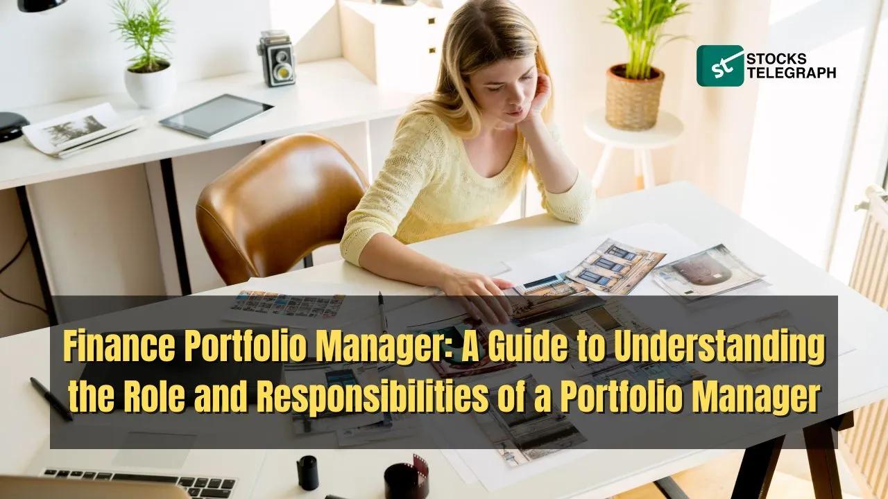 Finance Portfolio Manager: What They Do and How They Do It