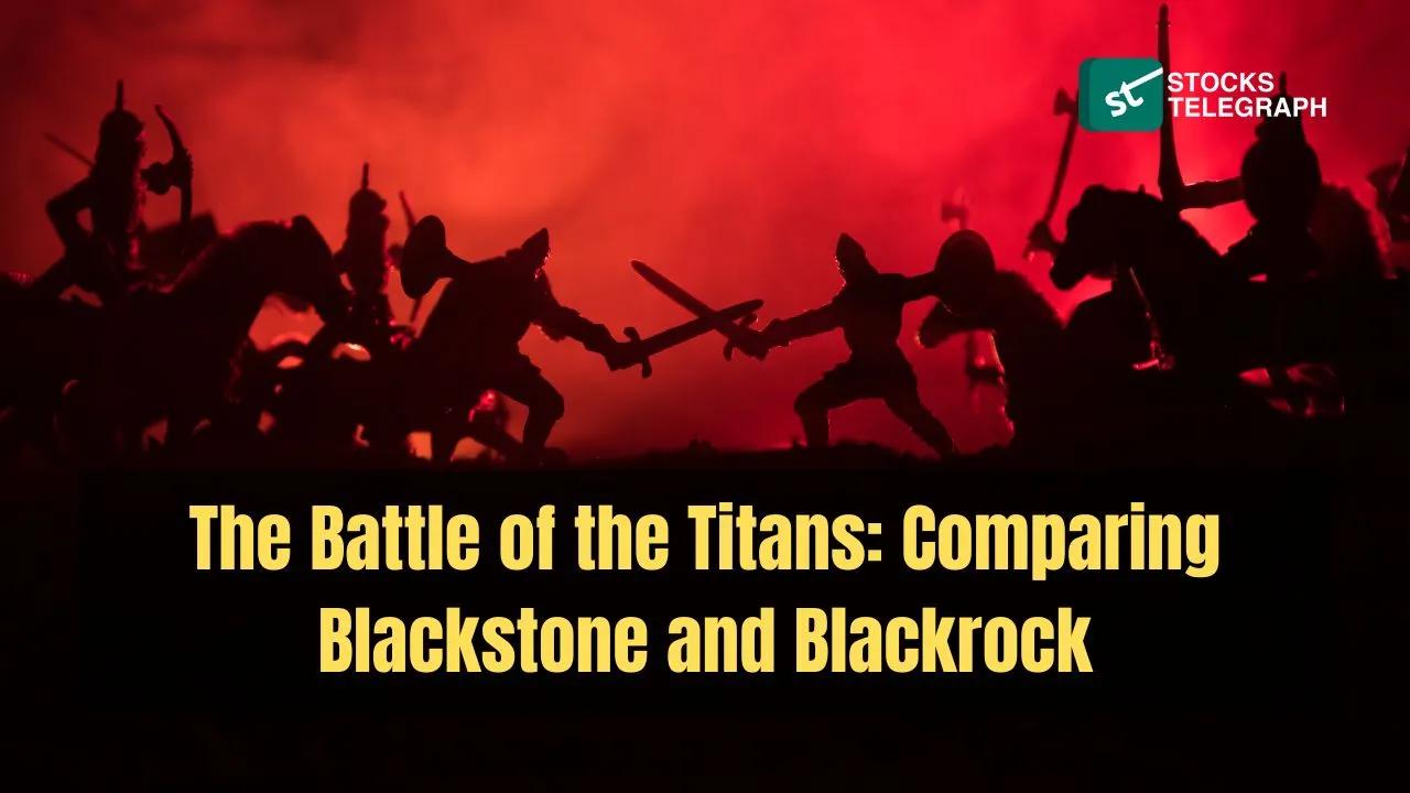 BlackRock vs Blackstone: Major Differences You Need to Know