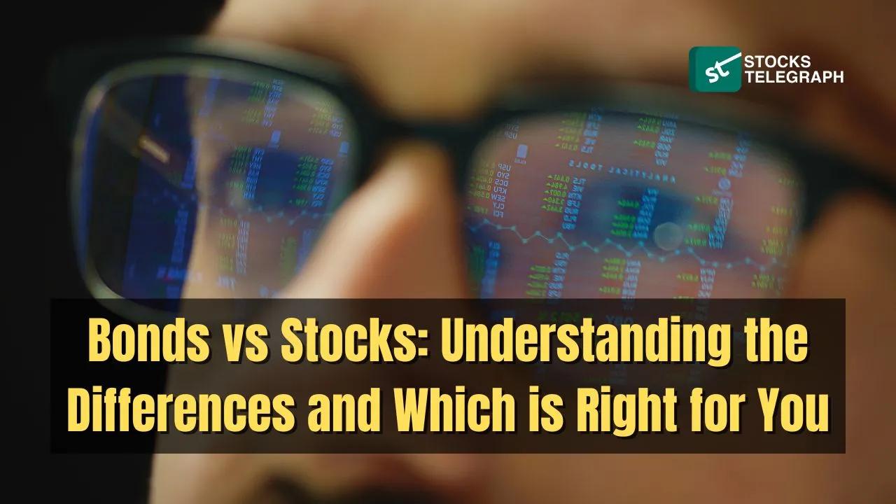 Bonds vs Stocks: Understanding the Differences