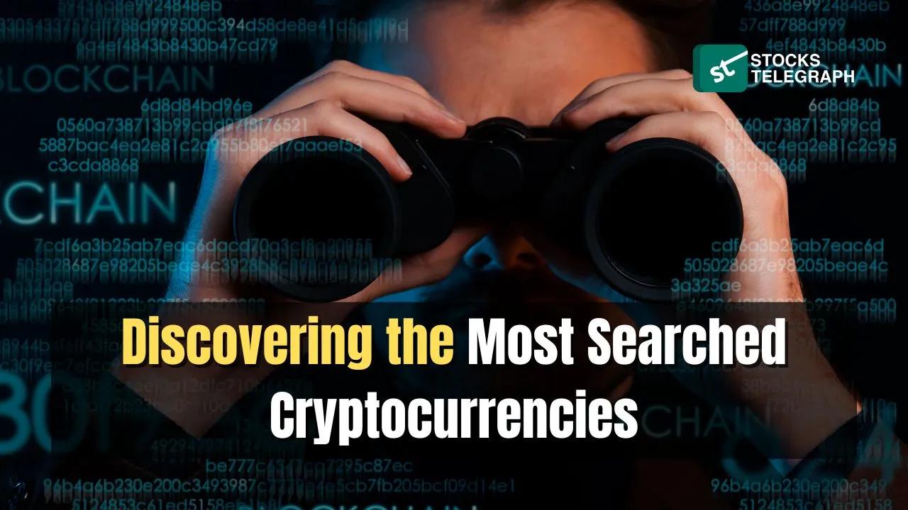 Most Searched Crypto Currencies: A Comprehensive Guide