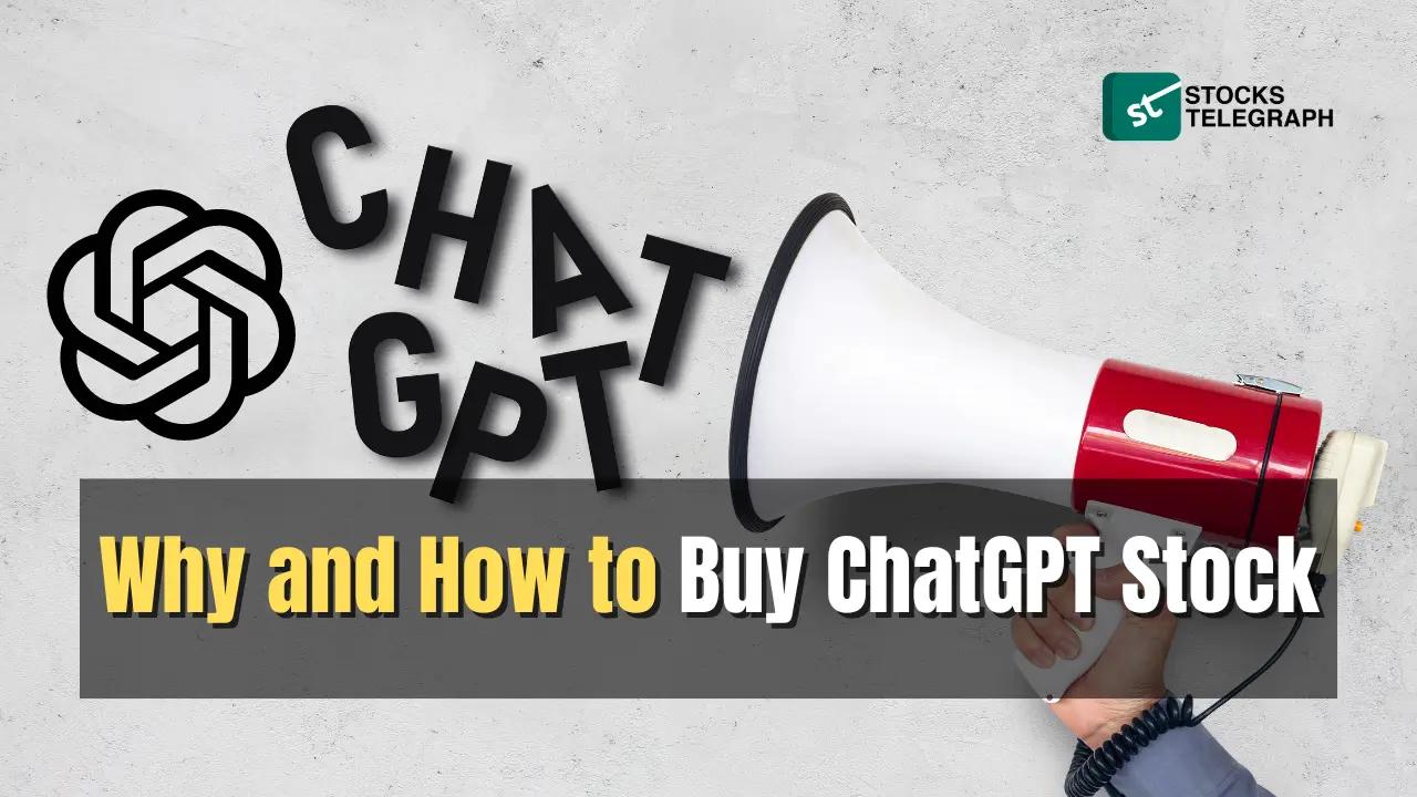 ChatGPT Stock: Why and How to Invest