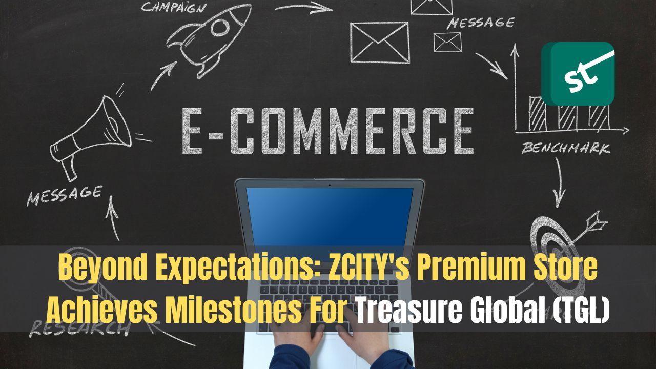Premium Store Achieves Milestones For Treasure Global (TGL)