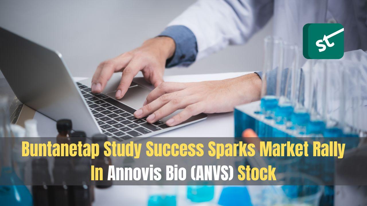 Clinical Study Success Sparks Rally In Annovis (ANVS) Stock