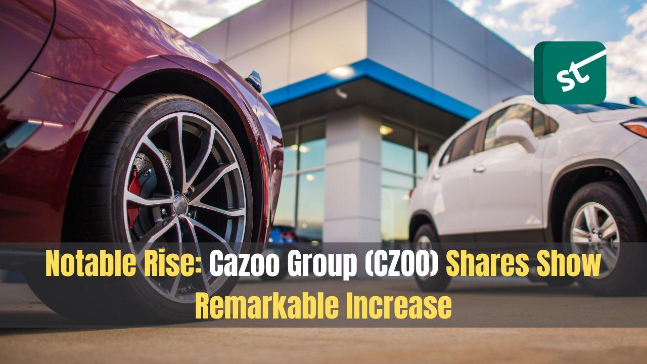 Notable Rise: Cazoo Group (CZOO) Shares Show Increase