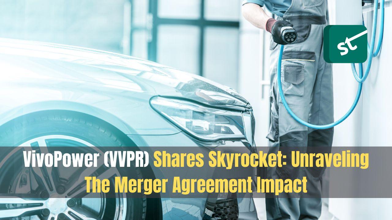 VivoPower (VVPR) Shares Rocket: Unraveling The Merger Deal