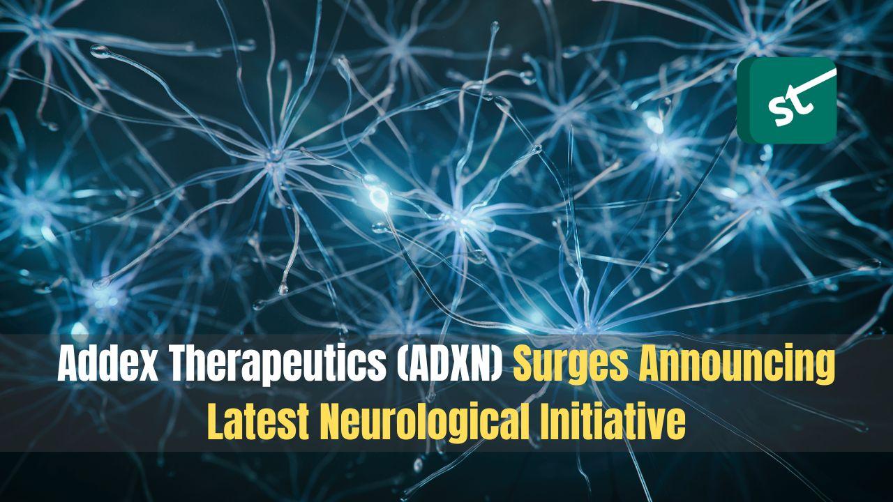 Addex Therapeutics (ADXN) Surges On Neurological Initiative