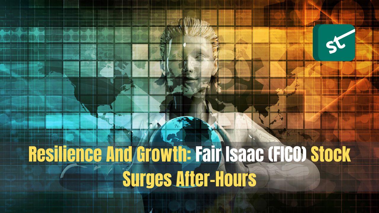 Resilience And Growth: Fair Isaac (FICO) Surges After-Hours