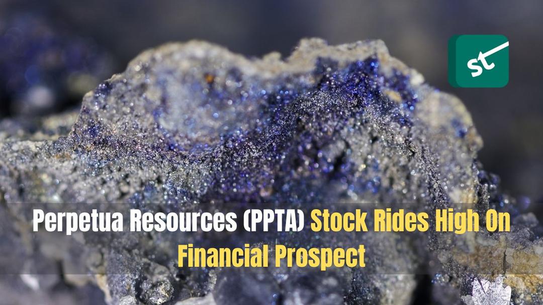 Perpetua Resources (PPTA) Stock Rides High On Financial Prospect